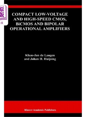 海外直订Compact Low-Voltage and High-Speed Cmos, BICMOS and Bipolar Operational Amplifie 紧凑型低压高速Cmos、BIC