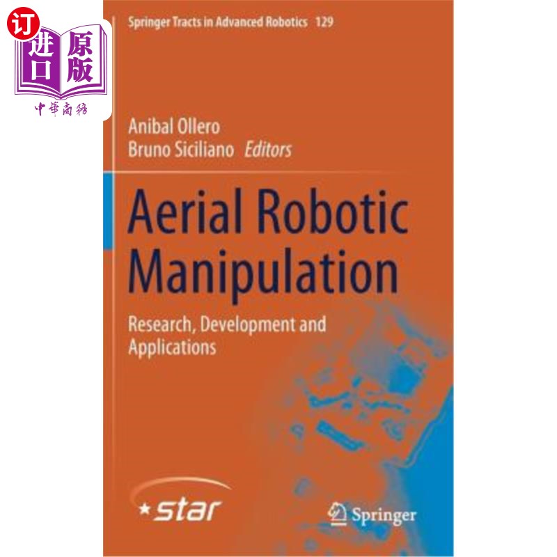 海外直订Aerial Robotic Manipulation: Research, Development and Applications 航空机器人操作:研究、开发与应用
