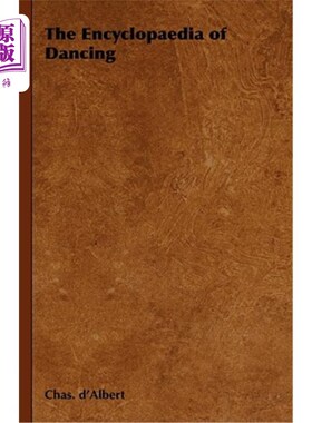海外直订The Encyclopaedia of Dancing 舞蹈百科全书