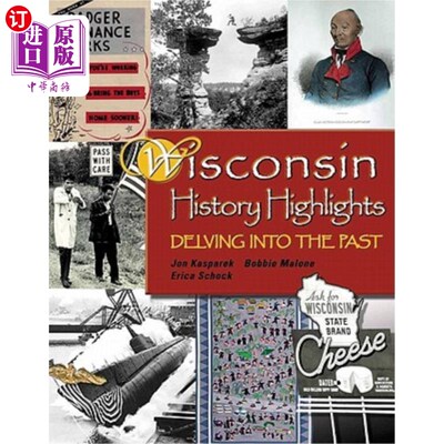 海外直订Wisconsin History Highlights: Delving Into the Past 威斯康星州历史亮点：探究过去