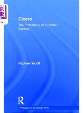 海外直订Cicero: The Philosophy of a Roman Sceptic 西塞罗:罗马怀疑论者的哲学