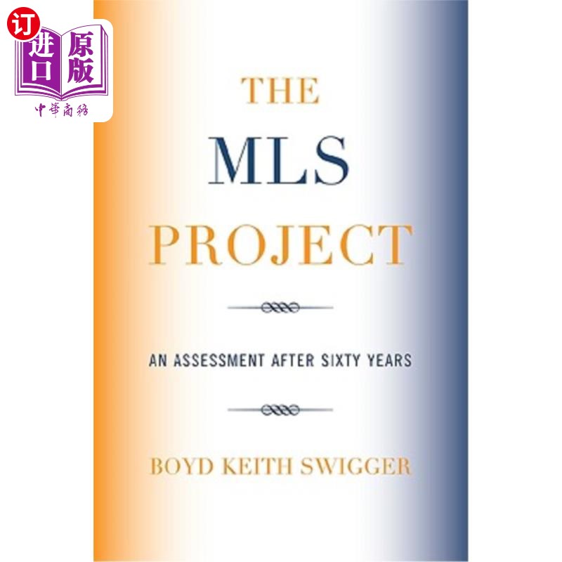 海外直订The MLS Project: An Assessment after Sixty Years MLS项目:六十年后的评估