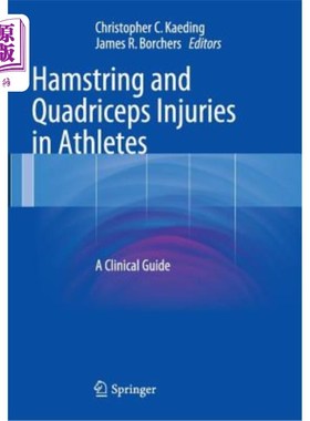 海外直订医药图书Hamstring and Quadriceps Injuries in Athletes: A Clinical Guide 运动员腿筋和股四头肌损伤:临床指南