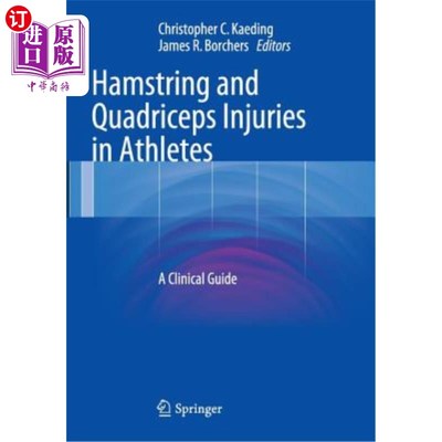 海外直订医药图书Hamstring and Quadriceps Injuries in Athletes: A Clinical Guide 运动员腿筋和股四头肌损伤:临床指南