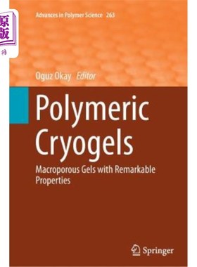 海外直订Polymeric Cryogels: Macroporous Gels with Remarkable Properties 高分子低温凝胶:具有显著性能的大孔凝胶