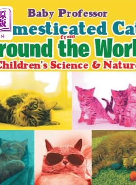 海外直订Domesticated Cats from Around the World Children's Science & Nature 来自世界各地的家养猫儿童科学与自然
