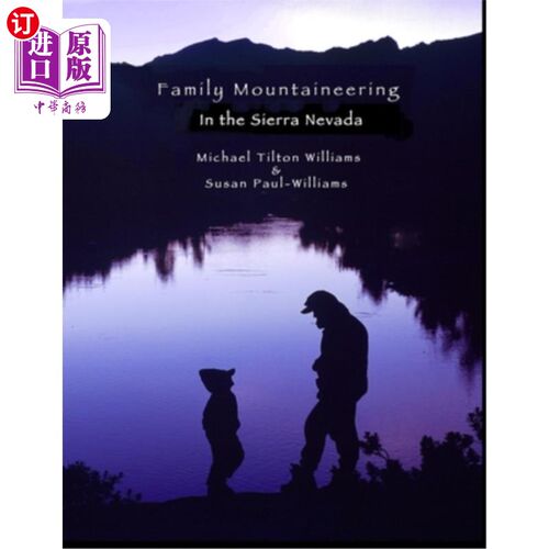 海外直订Family Mountaineering in the Sierra Nevada 内华达山脉的家庭登山