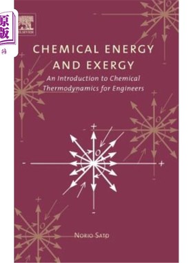 海外直订Chemical Energy and Exergy: An Introduction to Chemical Thermodynamics for Engin 化学能与火用：工程师化学热