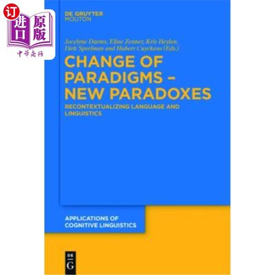 海外直订Change of Paradigms - New Paradoxes: Recontextualizing Language and Linguistics 范式转换：新的悖论：语言与