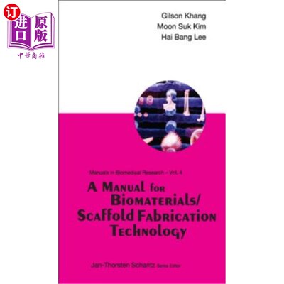 海外直订医药图书A Manual for Biomaterials/Scaffold Fabrication Technology 生物材料/支架制造技术手册