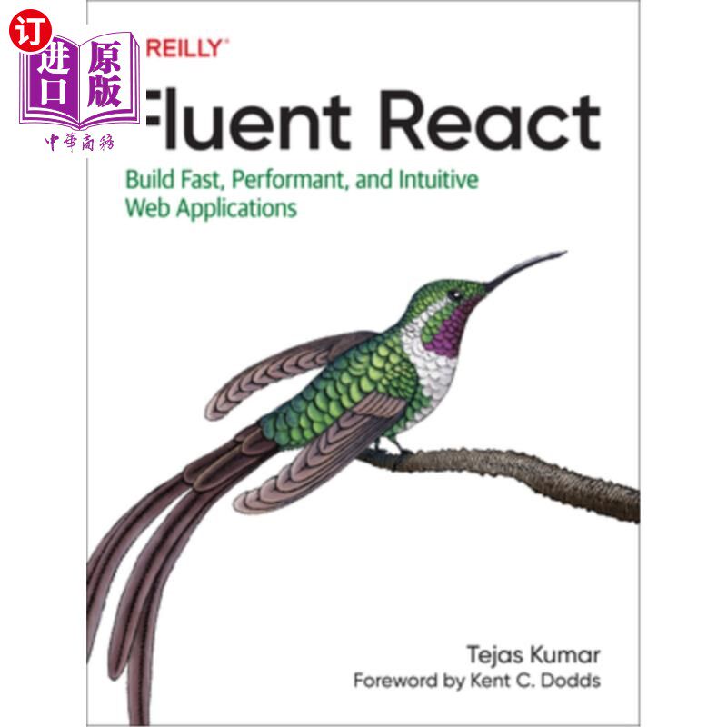 海外直订Fluent React: Build Fast, Performant, and Intuitive Web Applications Fluent React:构建快速，高性能和直观的W