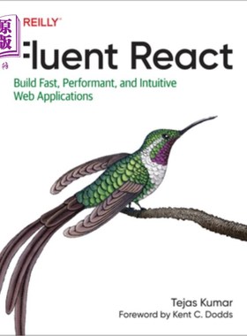 海外直订Fluent React: Build Fast, Performant, and Intuitive Web Applications Fluent React:构建快速，高性能和直观的W
