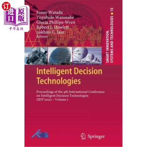 海外直订Intelligent Decision Technologies: Proceedings of the 4th International Conferen 智能决策技术：第四届智能决