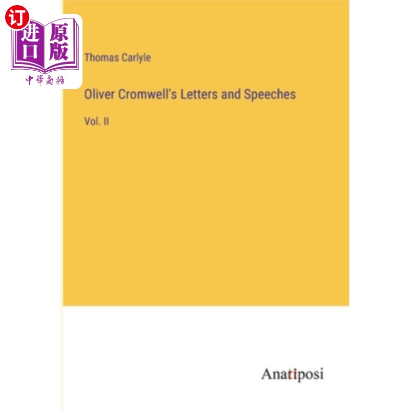 海外直订Oliver Cromwell's Letters and Speeches: Vol. II奥利弗·克伦威尔的书信和演讲:第二卷