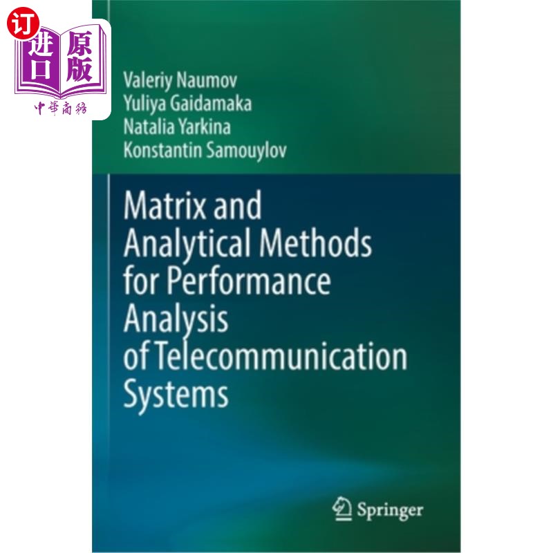 海外直订Matrix and Analytical Methods for Performance Analysis of Telecommunication Syst 电信系统性能分析的矩阵和分