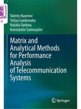 海外直订Matrix and Analytical Methods for Performance Analysis of Telecommunication Syst 电信系统性能分析的矩阵和分