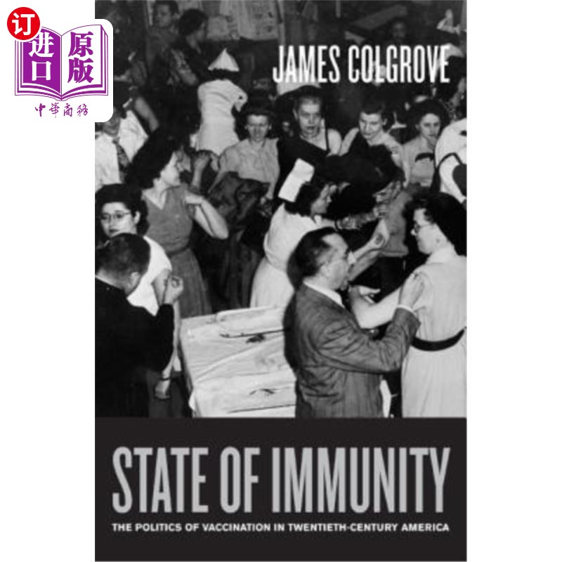 海外直订医药图书State of Immunity: The Politics of Vaccination in Twentieth-Century Americavolum 《免疫状态:二十世