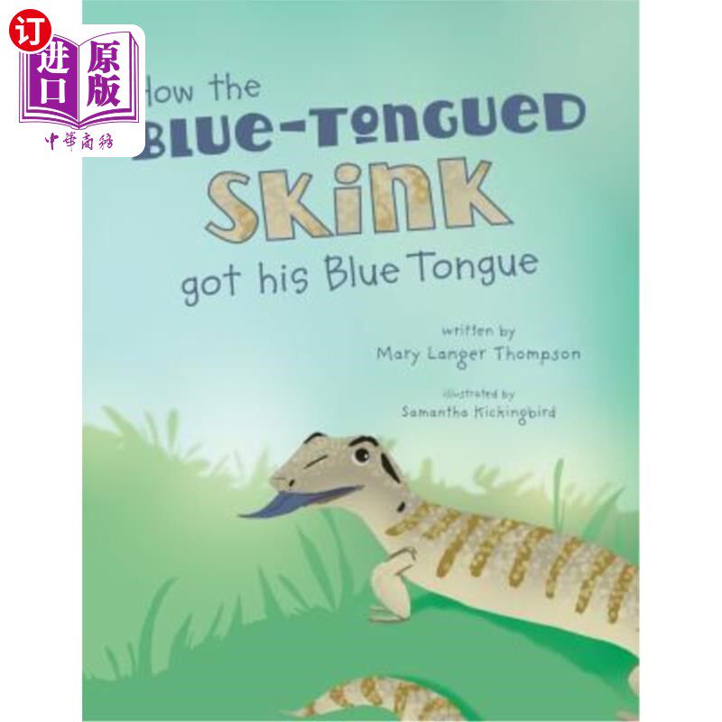 海外直订How the Blue-Tongued Skink got his Blue Tongue 蓝舌石龙子是怎么得到蓝舌的