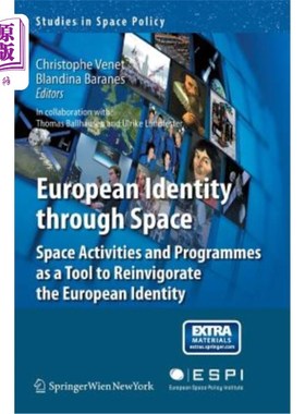 海外直订European Identity Through Space: Space Activities and Programmes as a Tool to Re 通过空间实现欧洲认同:作为