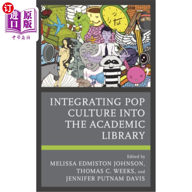 海外直订Integrating Pop Culture into the Academic Library 将流行文化融入高校图书馆