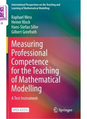 海外直订Measuring Professional Competence for the Teaching of Mathematical Modelling: A  数学建模教学中专业能力的测评: