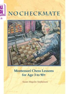 海外直订NO CHECKMATE, Montessori Chess Lessons for Age 3-90+ 没有将死，3-90岁的蒙台梭利国际象棋课+