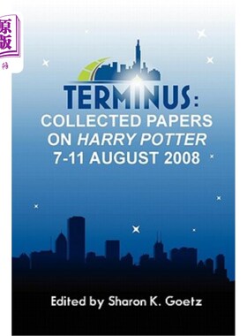 海外直订Terminus: Collected Papers on Harry Potter, 7-11 August 2008 终点站：2008年8月7日至11日关于哈利波特的论文集