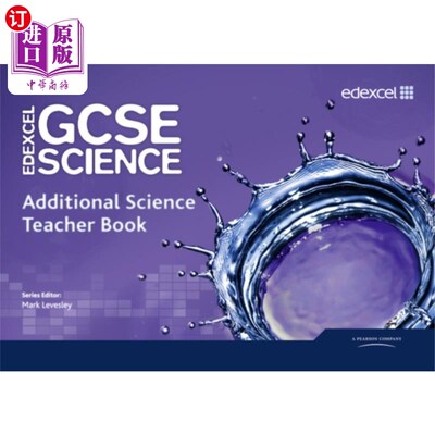 海外直订Edexcel GCSE Science: Additional Science Teacher Book Edexcel GCSE科学：附加科学教师手册