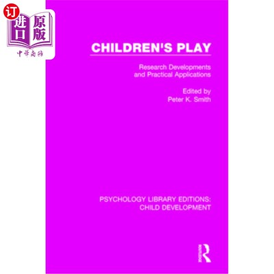 海外直订Children's Play: Research Developments and Practical Applications 儿童游戏:研究发展和实际应用