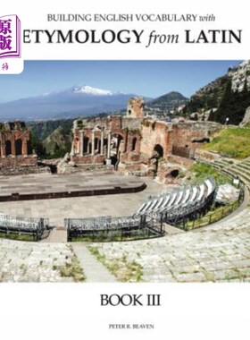 海外直订Building English Vocabulary with Etymology from Latin Book III 用拉丁语词源构建英语词汇