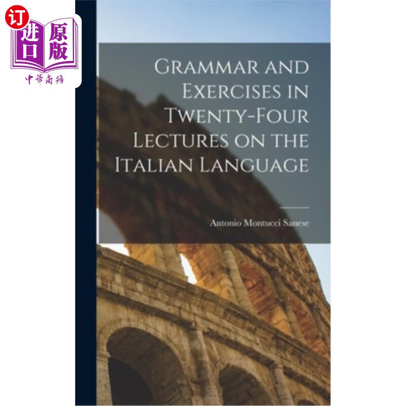 海外直订Grammar and Exercises in Twenty-Four Lectures on the Italian Language 二十四堂意大利语课中的语法和练习