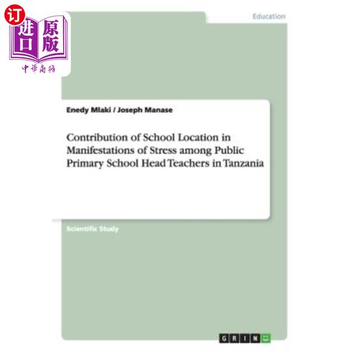 海外直订Contribution of School Location in Manifestations of Stress among Public Primary 坦桑尼亚公立小学校长压力表
