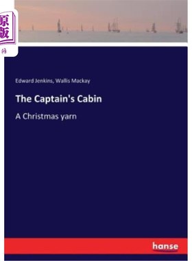海外直订The Captain's Cabin: A Christmas yarn 船长室