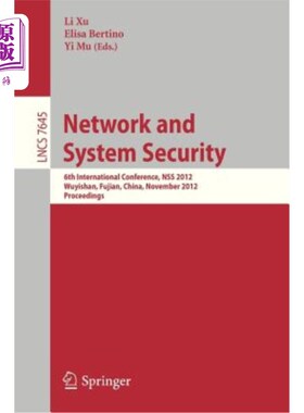 海外直订Network and System Security: 6th International Conference, Nss 2012, Wuyishan, F 与系统安全：第六届国际