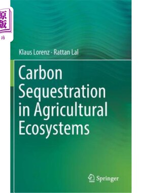 海外直订Carbon Sequestration in Agricultural Ecosystems 农业生态系统中的碳固存