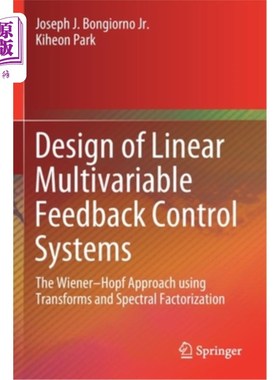 海外直订Design of Linear Multivariable Feedback Control Systems: The Wiener-Hopf Approac 线性多变量反馈控制系统的设