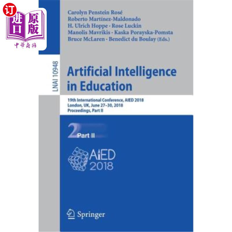 海外直订Artificial Intelligence in Education: 19th International Conference, Aied 2018, 教育中的人工智能:第19届国