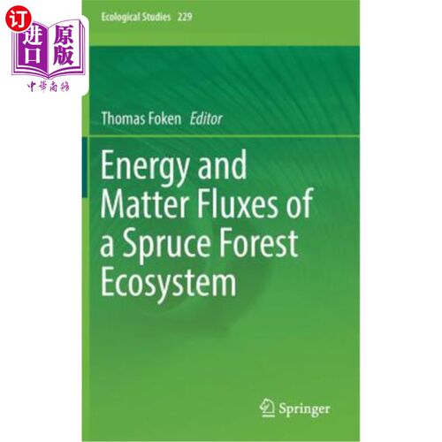 海外直订Energy and Matter Fluxes of a Spruce Forest Ecosystem 云杉林生态系统的能量和物质通量