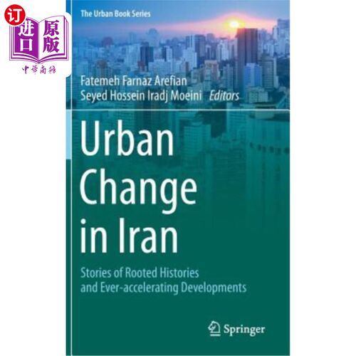 海外直订Urban Change in Iran: Stories of Rooted Histories and Ever-Accelerating Developm 伊朗的城市变化：根深蒂固的
