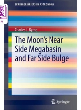 海外直订The Moon's Near Side Megabasin and Far Side Bulge 月球的近侧大盆地和远侧隆起