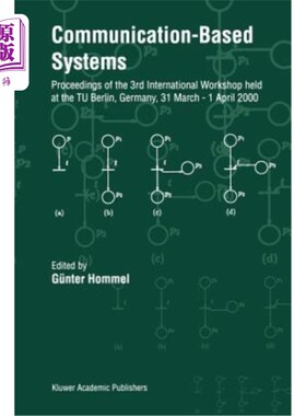 海外直订Communication-Based Systems: Proceeding of the 3rd International Workshop Held a 基于通信的系统:第三届国际