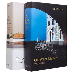 现货 德里克帕菲特 论重要之事 两卷集 理与人续篇 哲学界的当代核心书目 英文原版 On What Matters Two-volume set【中商原版】
