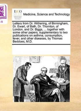 海外直订医药图书Letters from Dr. Withering, of Birmingham, Dr. Ewart, of Bath, Dr. Thornton, of  来自伯明翰的威瑟林