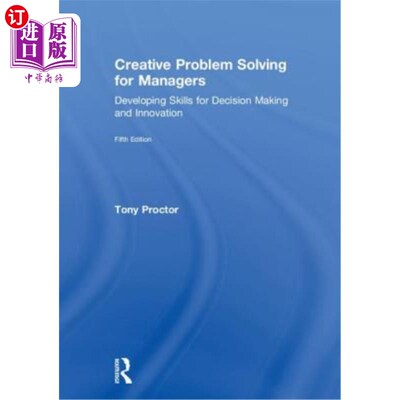 海外直订Creative Problem Solving for Managers: Developing Skills for Decision Making and 为管理者创造性地解决问题: