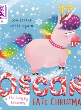 海外直订Oscar the Hungry Unicorn Eats Christmas 饥饿的独角兽奥斯卡吃掉了圣诞节