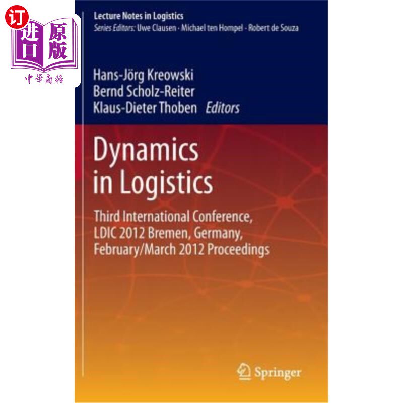 海外直订Dynamics in Logistics: Third International Conference, LDIC 2012 Bremen, Germany 物流动态：第三届国际会议，