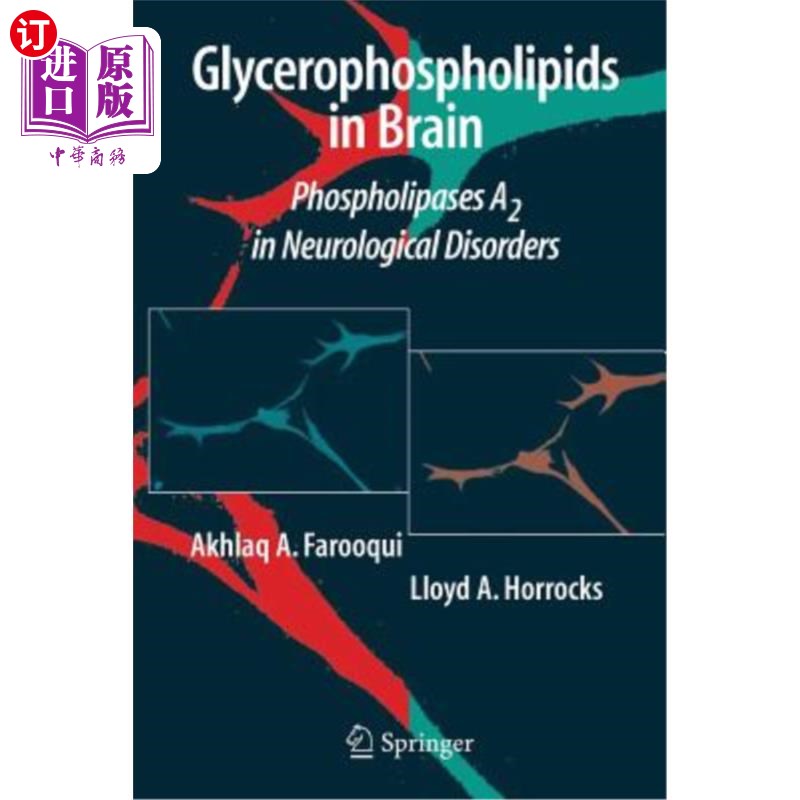 海外直订医药图书Glycerophospholipids in the Brain: Phospholipases A2 in Neurological Disorders 脑中的甘油磷脂:神经
