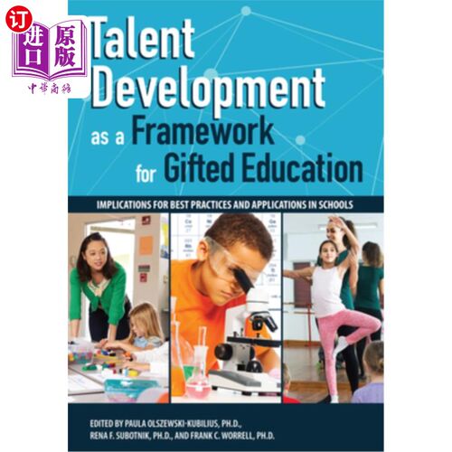 海外直订Talent Development as a Framework for Gifted Education: Implications for Best Pr 作为天才教育框架的人才发展