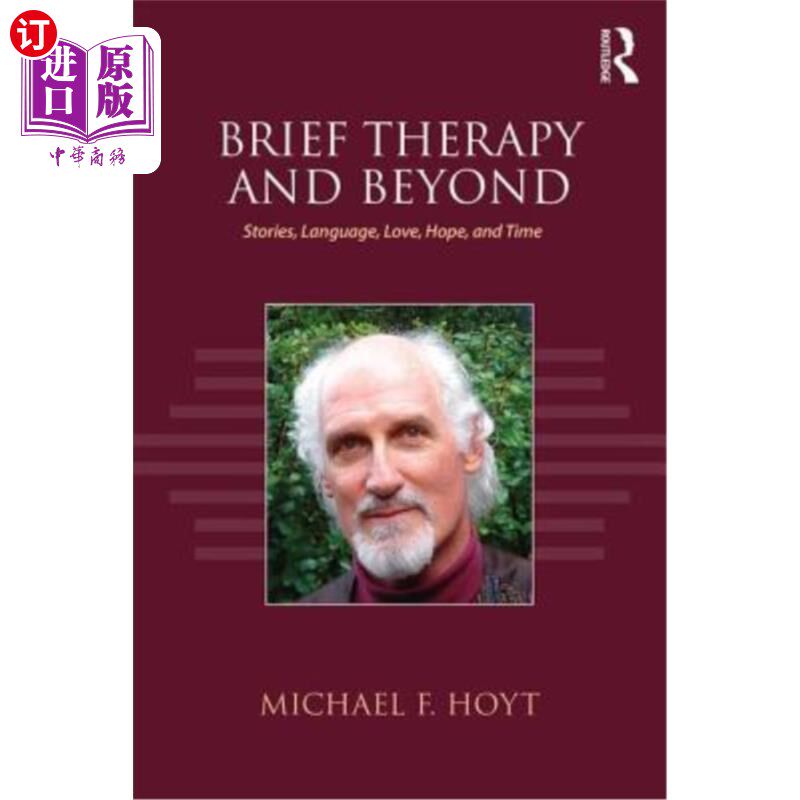 海外直订Brief Therapy and Beyond: Stories, Language, Love, Hope, and Time 简要治疗及超越:故事、语言、爱、希望和时间