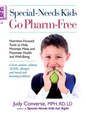 海外直订Special-Needs Kids Go Pharm-Free: Nutrition-Focused Tools to Help Minimize Meds  特殊需要的孩子不吃药:以营